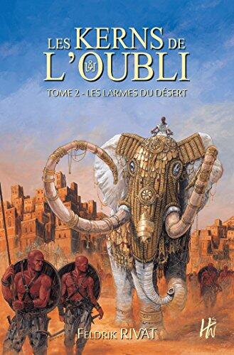 Les larmes du désert: Les Kerns de l'oubli, T2