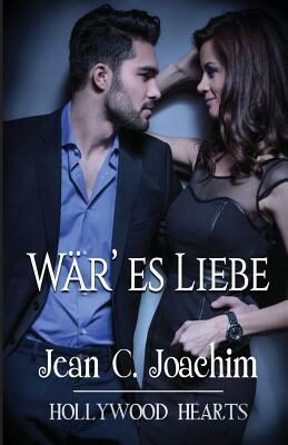 Wär' es Liebe (Hollywood Hearts)