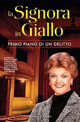 Primo piano di un delitto. La Signora in Giallo
