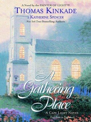 The Gathering Place: A Cape Light Novel