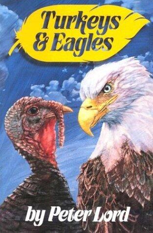 Turkeys and Eagles by Peter Lord
