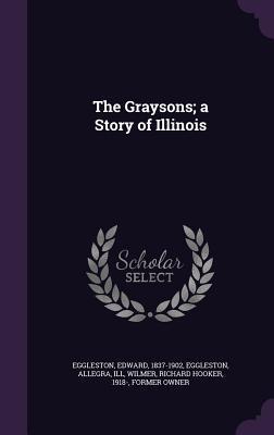 The Graysons; a Story of Illinois