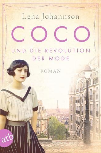 Coco und die Revolution der Mode: Roman