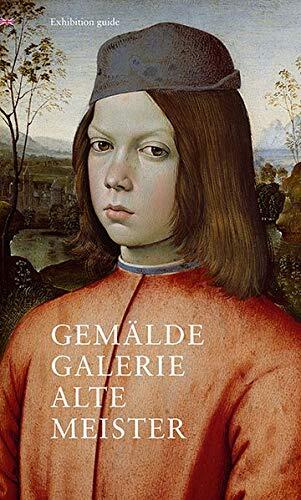 Gemaldegalerie Alte Meister: Exhibition Guide
