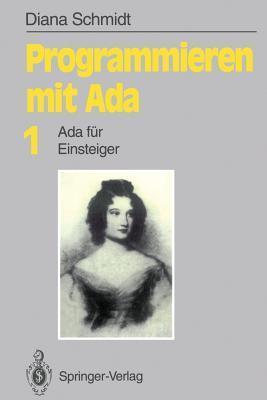 Programmieren mit Ada: Ada für Einsteiger (Informationstechnik und Datenverarbeitung)