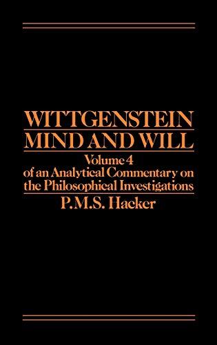 Wittgenstein: Mind and Will (Volume 4 of an Analytical Commentary on the Philosophical Investigations)