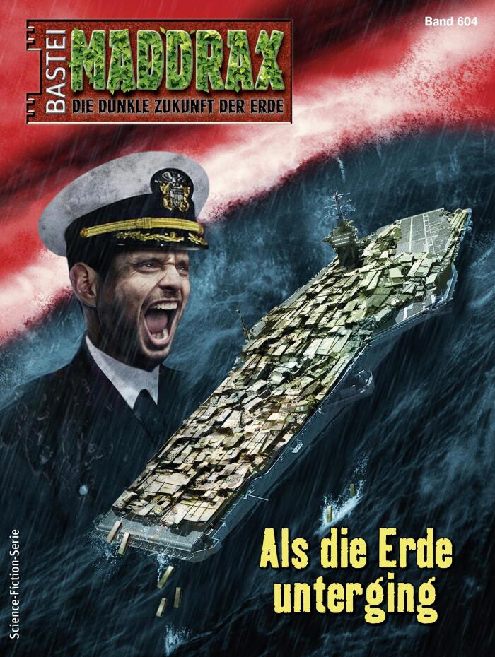 Maddrax 604: Als die Erde unterging
