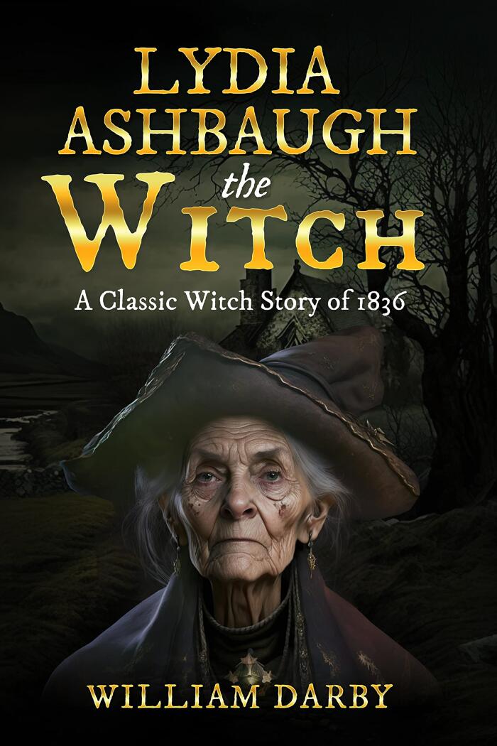 Lydia Ashbaugh: A Classic Witch Story of 1836