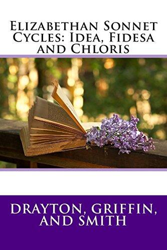 Elizabethan Sonnet Cycles: Idea, Fidesa and Chloris