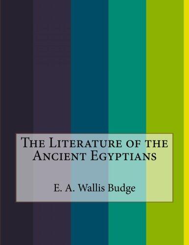 The Literature of the Ancient Egyptians