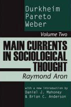 Main Currents of Sociological Thought Vol II