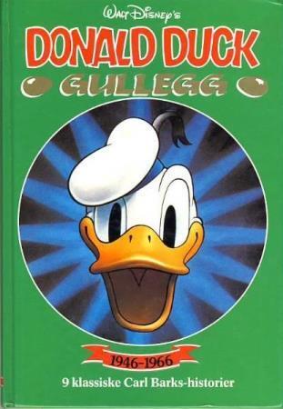 Walt Disney's Donald Duck: Gullegg: 1946 - 1966 : 9 klassiske Carl Barks-historier