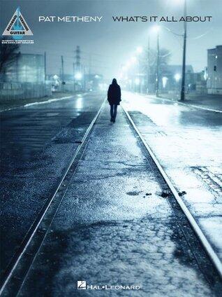 Pat Metheny - What's It All about Songbook