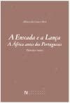 A Enxada e a Lança. A África antes dos Portugueses (A Enxada e a Lança. A África antes dos Portugueses, #1).