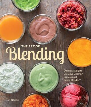 The Art of Blending: Delicious ways to use your Vitamix® Professional Series™ Blender