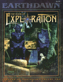 Legends of Earthdawn (Volume Two): The Book of Exploration