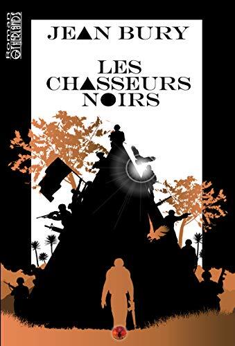 Les Chasseurs Noirs: Roman