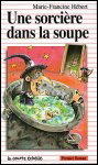 Une sorcière dans la soupe