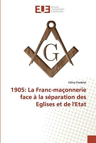 1905: La Franc-maçonnerie Face à la Séparation des Églises et de l'État