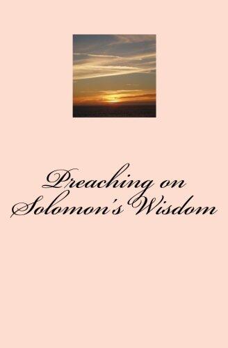 Preaching on Solomon's Wisdom