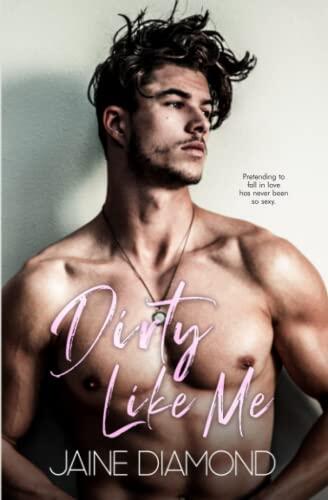 Dirty Like Me: A Dirty Rockstar Romance