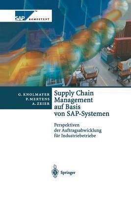 Supply Chain Management auf Basis von SAP Systemen: Perspektiven der Auftragsabwicklung für Industriebetriebe