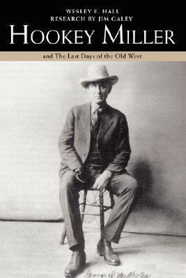 HOOKEY MILLER: and THE LAST DAYS OF THE OLD WEST