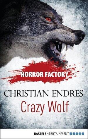 Crazy Wolf: Die Bestie in mir