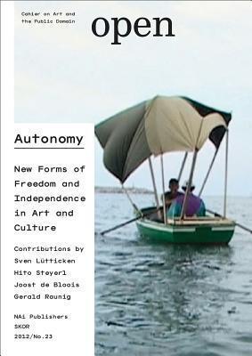 Open 23: Autonomy: New Forms of Freedom and Independence in Art and Culture