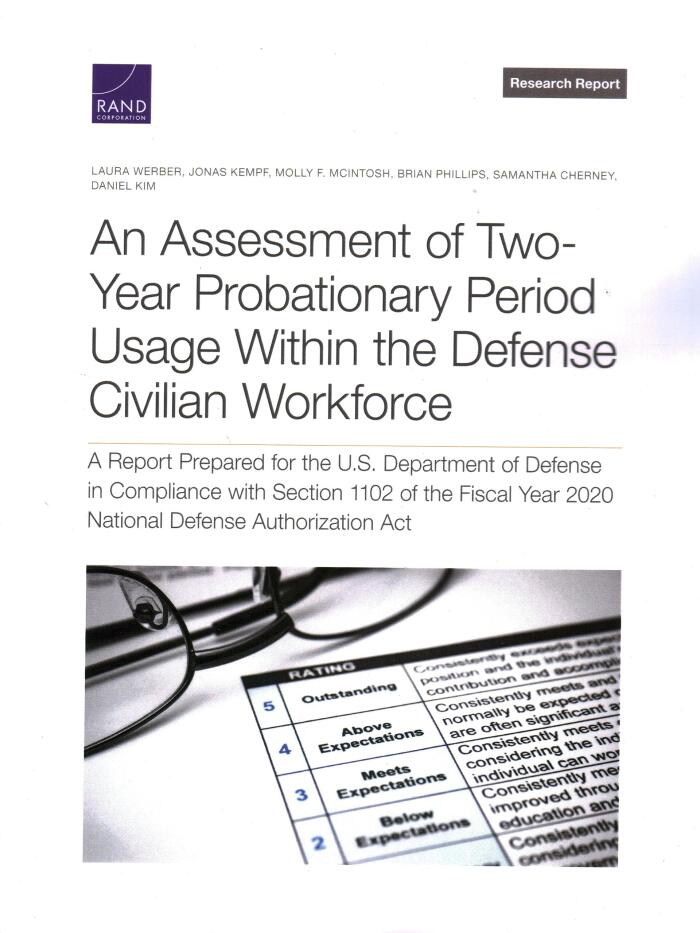 An Assessment of Two-Year Probationary Period Usage Within the Defense Civilian Workforce: A Report Prepared for the U.S. Department of Defense in ... Report: National Defence Research Institute)