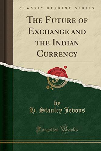 The Future of Exchange and the Indian Currency