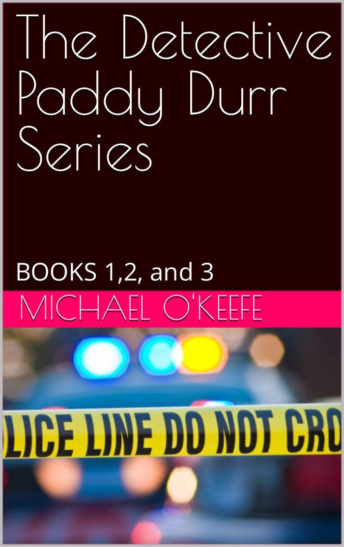 The Detective Paddy Durr Series: BOOKS 1,2, and 3