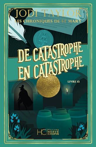 Les chroniques de St Mary - Tome 13 De catastrophe en catastrophe
