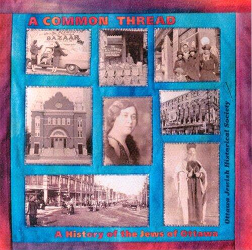 A Common Thread: A History of the Jews of Ottawa