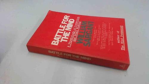 Battle for the Mind: A Physiology of Conversion and Brain-Washing