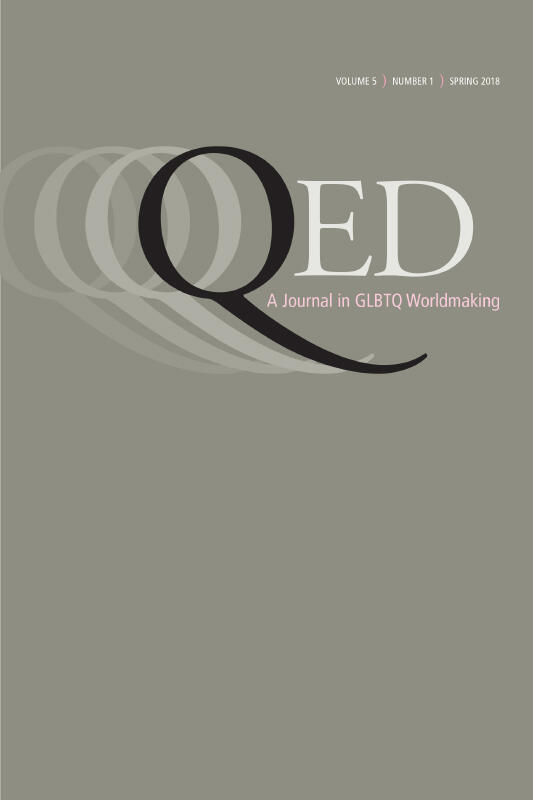 QED: A Journal in GLBTQ Worldmaking 5, no. 1