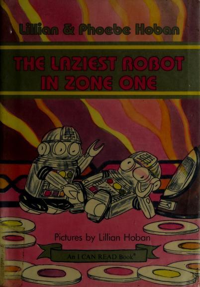The Laziest Robot in Zone One