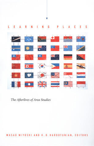 Learning Places: The Afterlives of Area Studies