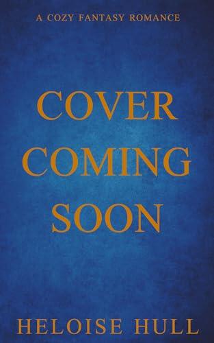 Knights and Negotiations : A Cozy Fantasy Romance