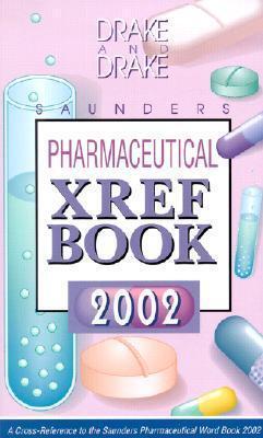 Saunders Pharmaceutical XRef Book, 2002