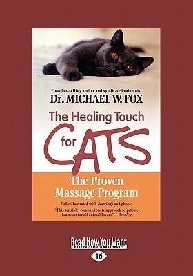 The Healing Touch for Cats: The Proven Massage Program