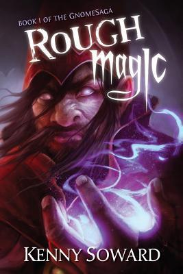 Rough Magic (Gnomesaga Book I)
