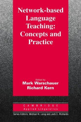 Network-Based Language Teaching: Concepts and Practice: Concepts and Practice