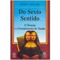 Do Sexto Sentido - O Homem e o Encantamento do Mundo