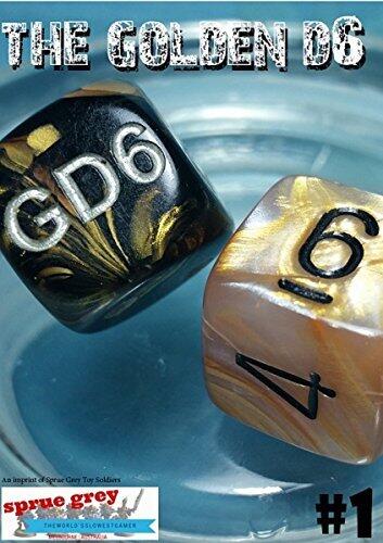 The Golden D6 #1: The Online Hobby Magazine