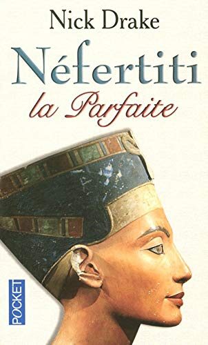 Néfertiti la parfaite