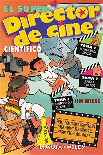 El super director de cine/ The super film director: Desconcertantes actividades para alterar la realidad y hacer ver lo que no es