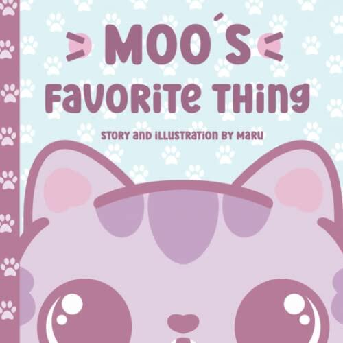 moo´s favorite thing: story and illustrations by maru