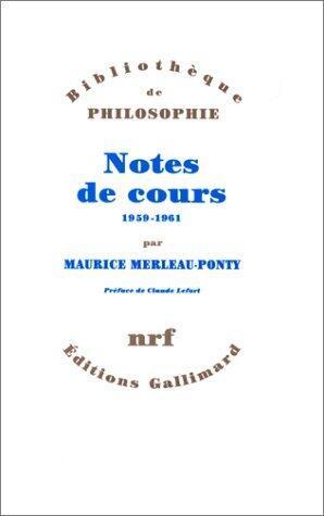 Notes des cours au Collège de France, 1958-1959 / 1960-1961