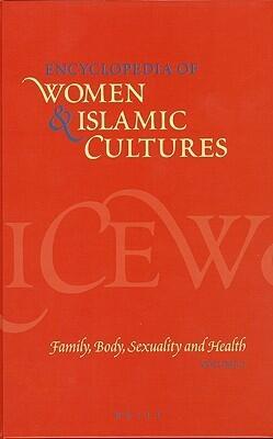 Encyclopedia of Women and Islamic Cultures (6 Volume Set)